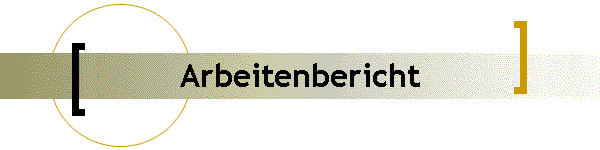 Arbeitenbericht