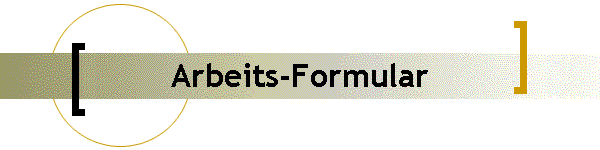 Arbeits-Formular