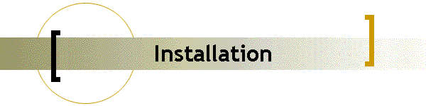 Installation