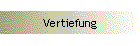 Vertiefung